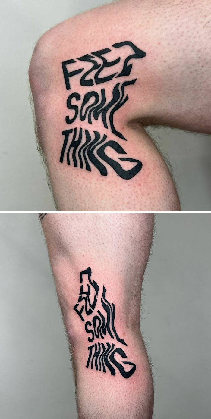 Clever tattoo with hidden meaning saying "Feel Something" in bold, distorted letters on inner arm.