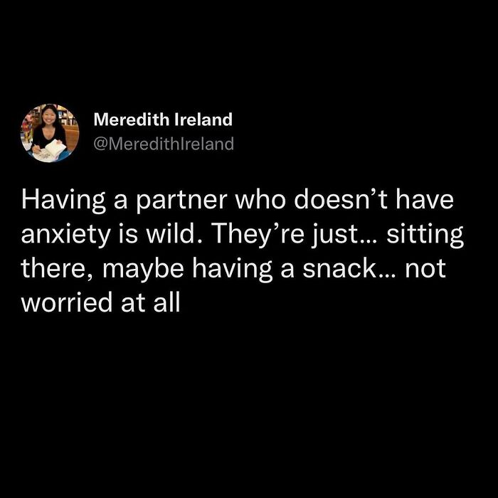 Social meme about having a partner without anxiety, relatable for moments when not feeling very social or worried.