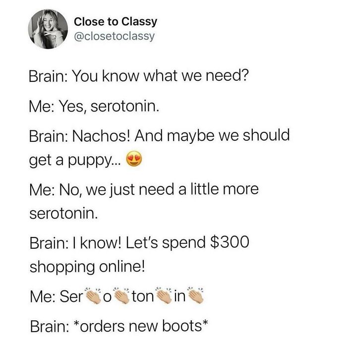 Funny meme showing a humorous dialogue about serotonin, shopping, and mood for times when you're not feeling social.