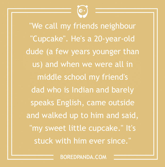 81 Worst Nicknames People Have Given To Others, As Shared By People In This Online Community