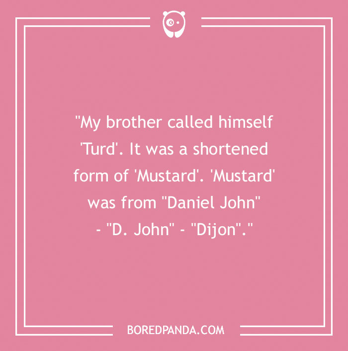 81 Worst Nicknames People Have Given To Others, As Shared By People In This Online Community