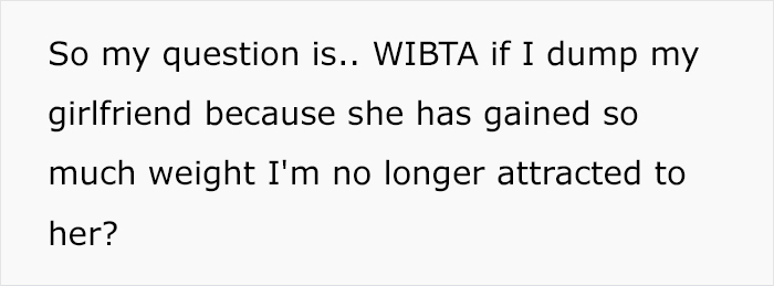 Man Debates Breaking Up: &ldquo;The Thin Girl I Was Attracted To Was Replaced By An Insatiable Blob&rdquo;