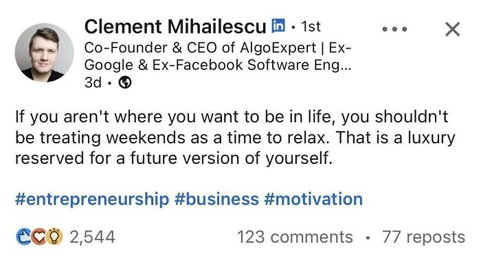 Weekends Are Luxury That You Don't Deserve