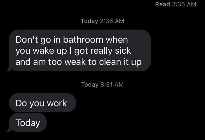 “Don’t Use The Bathroom You Pay For To Take A Shower In The Morning. I Threw Up All Over It.”