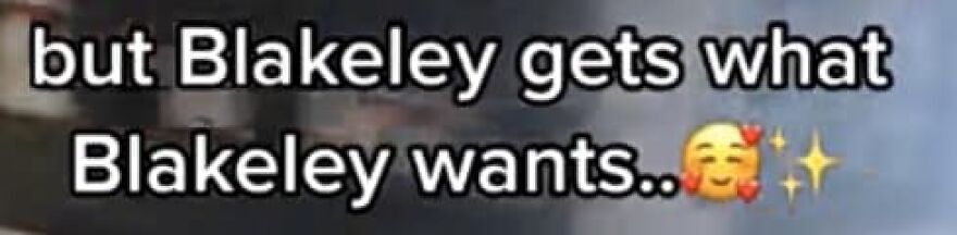 Text reads "but Blakeley gets what Blakeley wants" with emojis, highlighting humorous names from unfortunate choices.