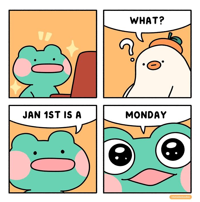 Comic with a frog and bird reacting to January 1st being a Monday by Relatable Doodles' artist.