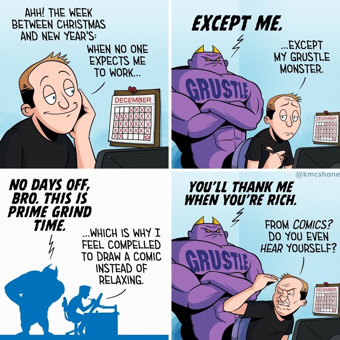 Man working on comic during holiday week, confronted by a purple Grustle monster representing prime grind time pressure.