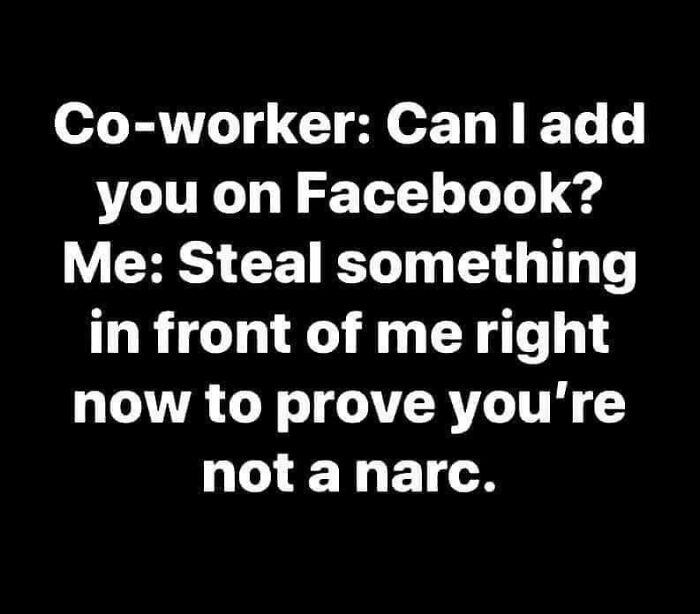 Funny work meme about a co-worker asking to connect on Facebook, met with a humorous response about trust.