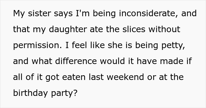 Woman Is In Disbelief After Sister Asks Her To Chip In For The Cake That Her Daughter Ate 2 Pieces Of Woman Is In Disbelief After Sister Asks Her To Chip In For The Cake That Her Daughter Ate 2 Pieces Of