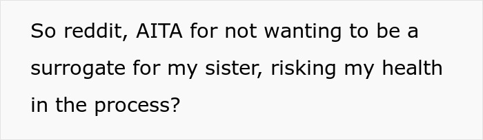 Family Screams At Woman After She Refuses To Be Her Spoiled Sister's Surrogate