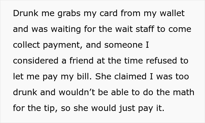 Woman Insists A Friend Is Too Drunk To Pay A Bill, She Maliciously Complies To Teach Her A Lesson