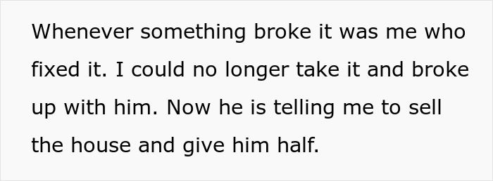 Ex Feels Entitled To Half Of House Sale Earnings, Is Shocked To Be Left With Nothing