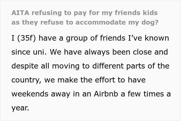 Friends Ban Childfree Woman From Bringing Her Dog On A Trip, Balk When She Refuses To Pay For Their Kids