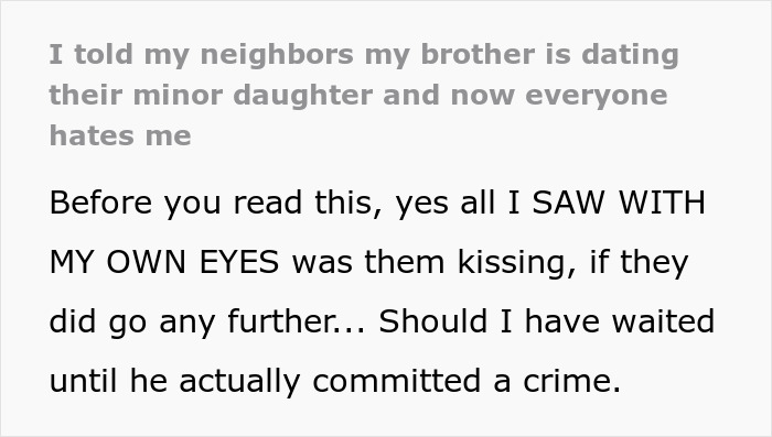 Woman Is Disgusted By Her 25 Y.O. Brother Dating A 16 Y.O., Decides To Uncover Their Secret Woman Is Disgusted By Her 25 Y.O. Brother Dating A 16 Y.O., Decides To Uncover Their Secret