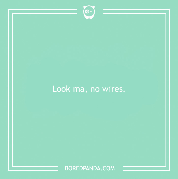 Funny WiFi name on green background: "Look ma, no wires."