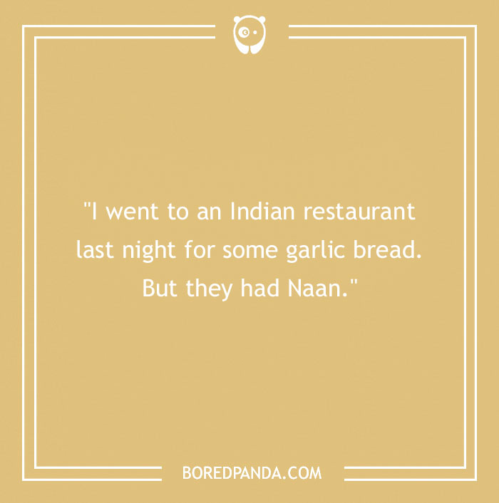 Bread pun image with a joke about seeking garlic bread at an Indian restaurant but finding naan.