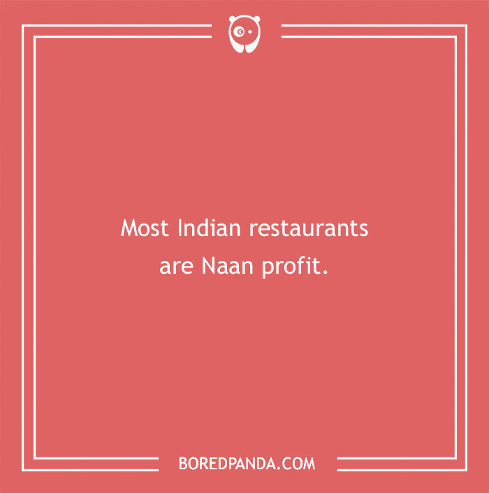 Bread pun on a red background: "Most Indian restaurants are naan profit."