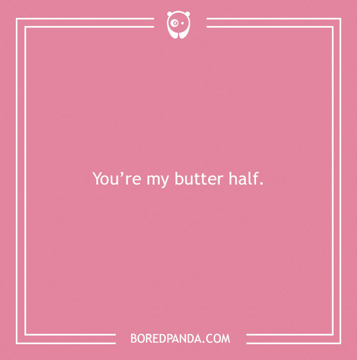 Bread pun on a pink background: "You're my butter half."