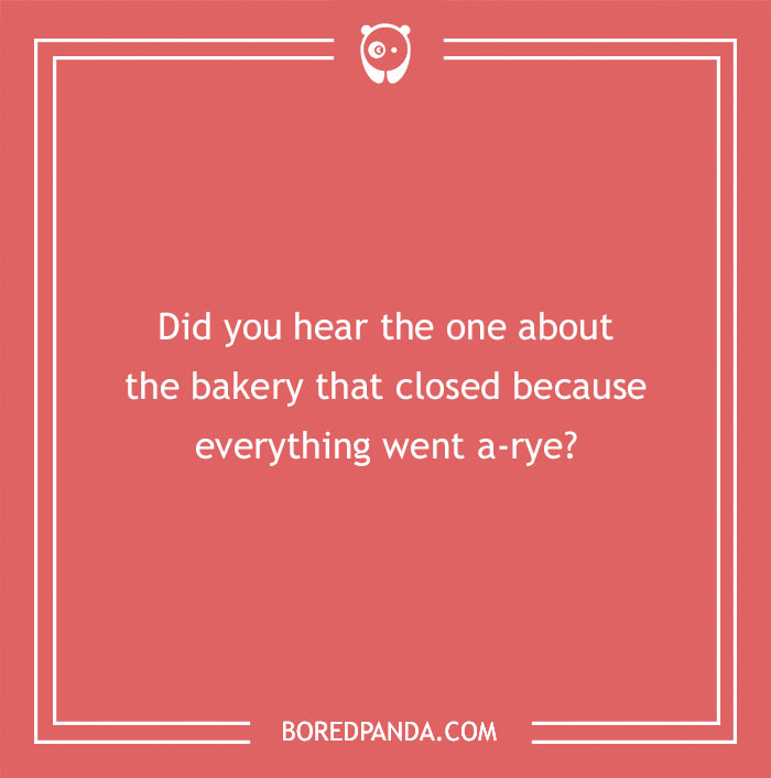 Bakery pun about a place closing because everything went a-rye, shared on a red background with Bored Panda logo.