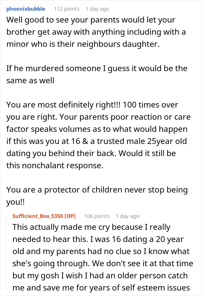 Woman Is Disgusted By Her 25 Y.O. Brother Dating A 16 Y.O., Decides To Uncover Their Secret Woman Is Disgusted By Her 25 Y.O. Brother Dating A 16 Y.O., Decides To Uncover Their Secret