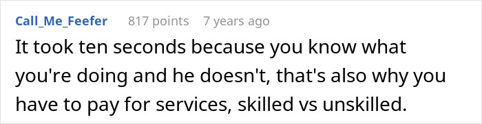 "Wait, You Mean I Have To Pay For This?": Locksmith Teaches Entitled Customer A Lesson "Wait, You Mean I Have To Pay For This?": Locksmith Teaches Entitled Customer A Lesson