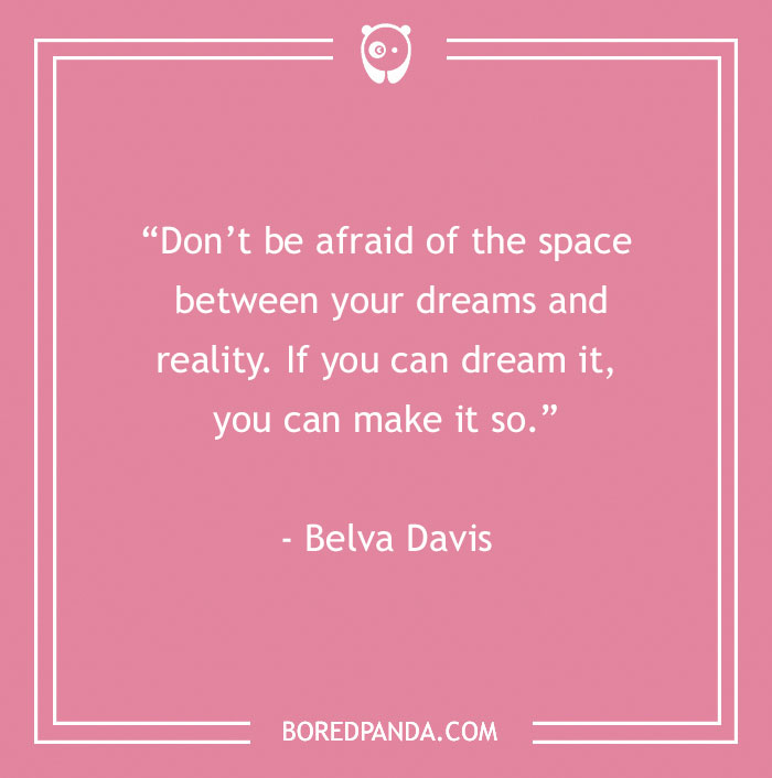 136 Moving Quotes That Will Inspire You To Dream Big