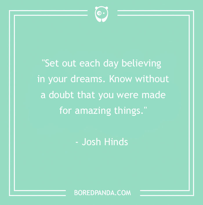 136 Moving Quotes That Will Inspire You To Dream Big