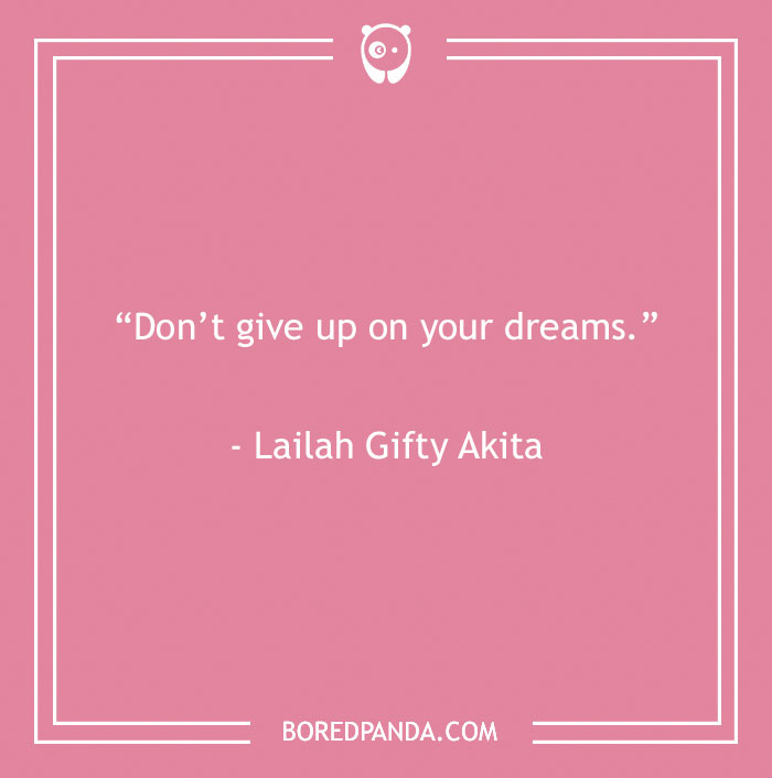 136 Moving Quotes That Will Inspire You To Dream Big