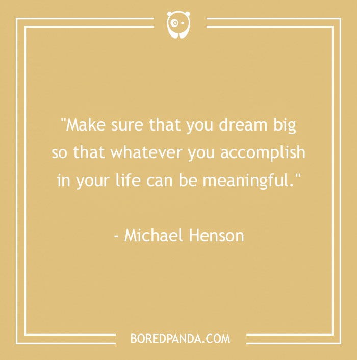 136 Moving Quotes That Will Inspire You To Dream Big