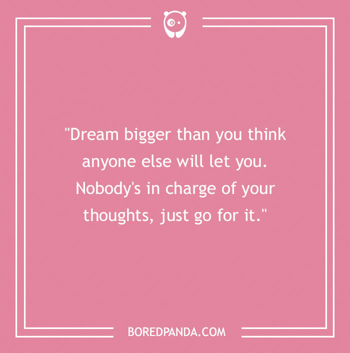 136 Moving Quotes That Will Inspire You To Dream Big