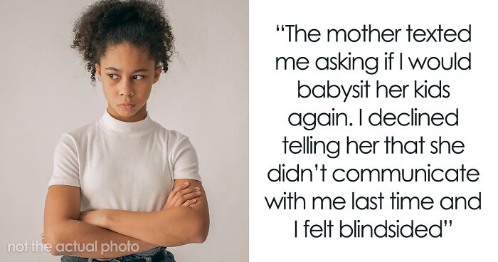 Woman Calls Babysitter Rude After She Refuses To Babysit Again