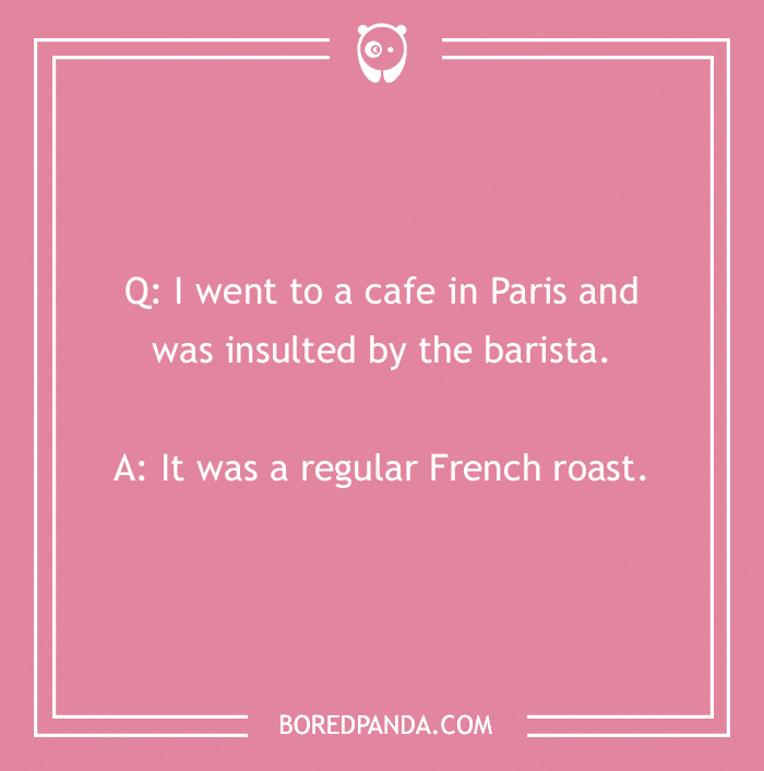 French joke on a pink background about getting a regular French roast at a Paris cafe.