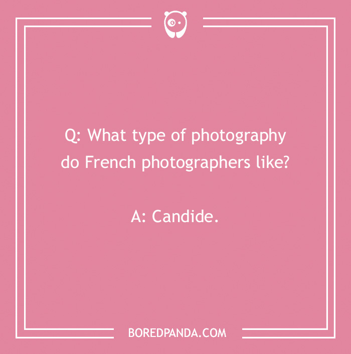 French joke asking about the type of photography French photographers prefer, with the punchline "Candide."