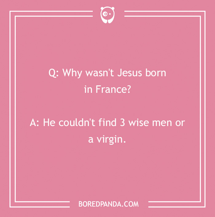 French joke about Jesus not being born in France, humorously referencing wise men and a virgin on a pink background.