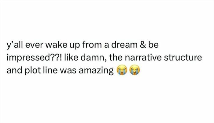 Text post from Meme Queen Instagram about impressive dreams with great narrative structure.