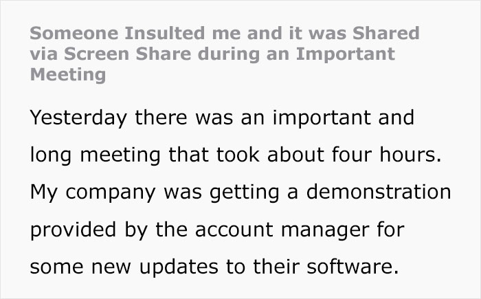 "Someone Insulted Me And It Was Shared Via Screen Share During An Important Meeting"