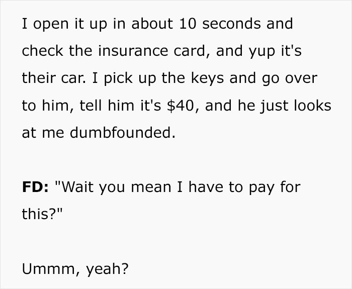 "Wait, You Mean I Have To Pay For This?": Locksmith Teaches Entitled Customer A Lesson "Wait, You Mean I Have To Pay For This?": Locksmith Teaches Entitled Customer A Lesson