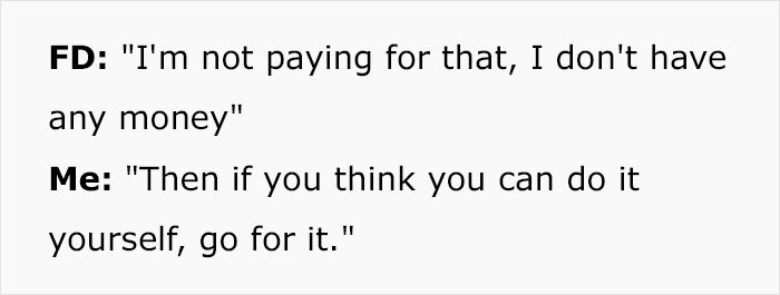 "Wait, You Mean I Have To Pay For This?": Locksmith Teaches Entitled Customer A Lesson "Wait, You Mean I Have To Pay For This?": Locksmith Teaches Entitled Customer A Lesson