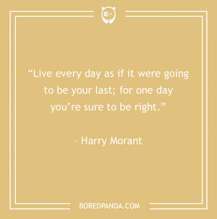 120 Life Is Short Quotes To Learn To Be In The Moment