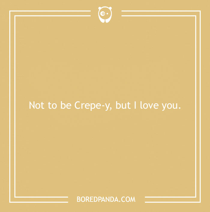 Love pun saying "Not to be Crepe-y, but I love you" on a beige background.