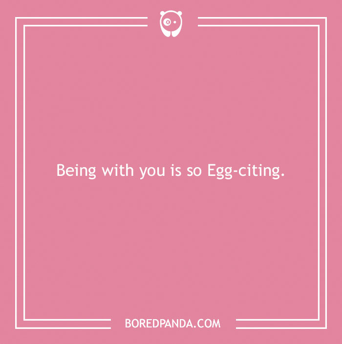Text on a pink background says "Being with you is so Egg-citing," showcasing a love pun.