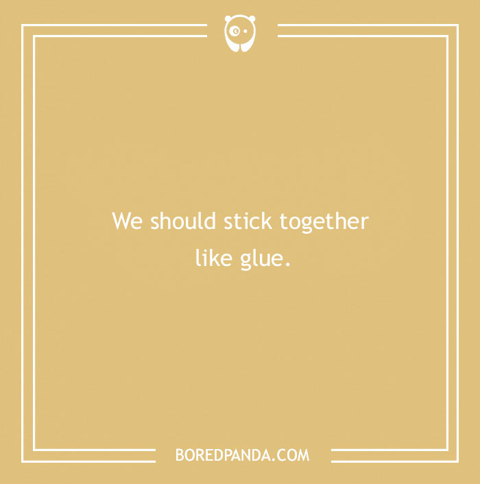 Love pun on a beige background saying "We should stick together like glue."