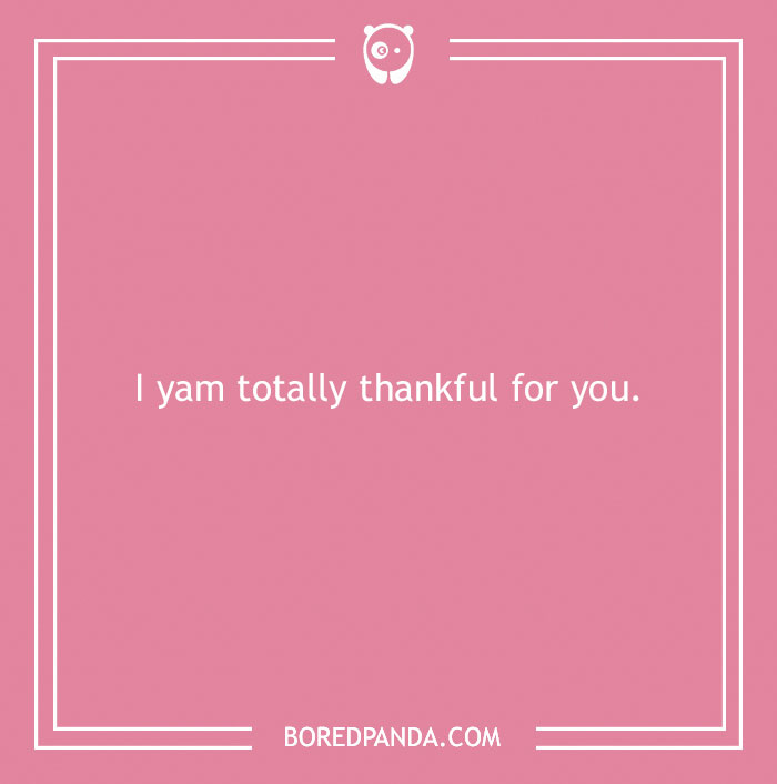 Pink background with a love pun: "I yam totally thankful for you."