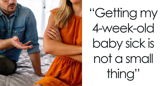 “MIL Ignored My Wishes And Got My 3-Week-Old Sick And Now I’m Leaving My Husband”