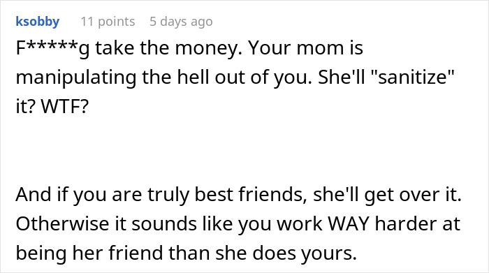 Mom Asks For The Inheritance Her Daughter Got So She Can "Sanitize" It