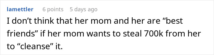 Mom Asks For The Inheritance Her Daughter Got So She Can "Sanitize" It