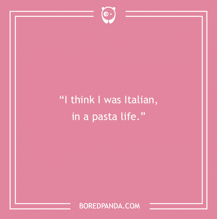 Funny pasta jokes image with a quote about thinking of being Italian in a pasta life on a pink background.