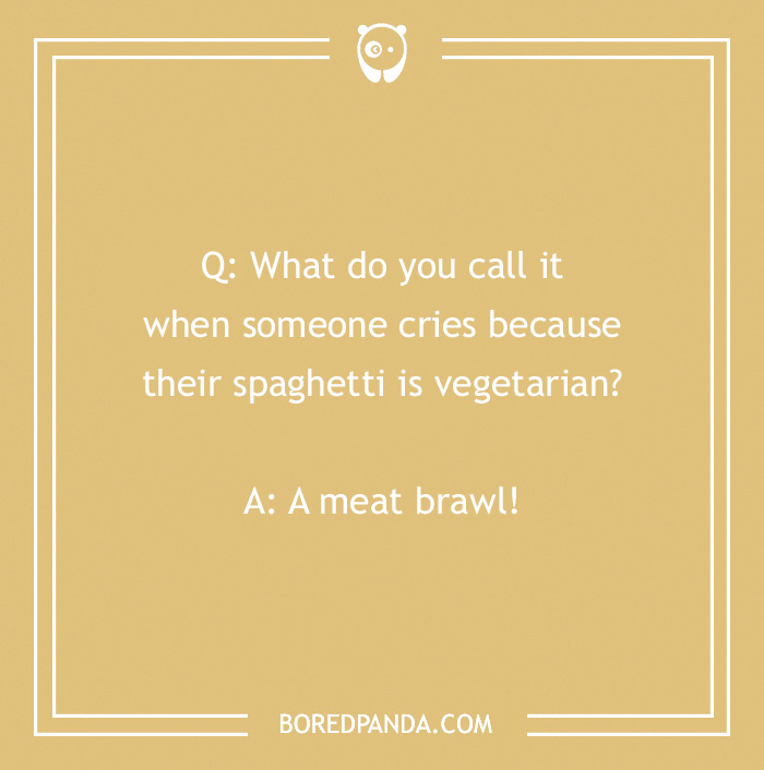 Pasta joke on a beige background, asking about spaghetti being vegetarian with a pun answer about a meat brawl.