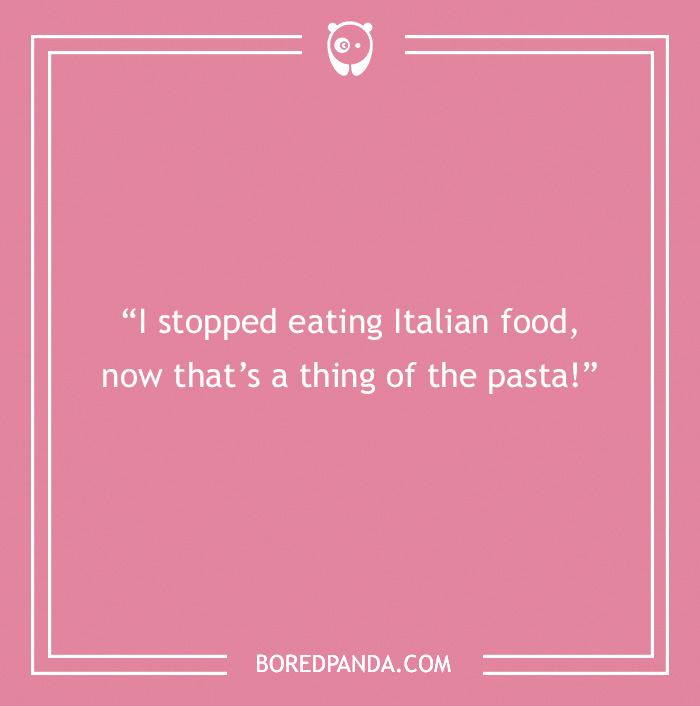 Pasta joke on a pink background with a humorous pun about Italian food and pasta preferences.