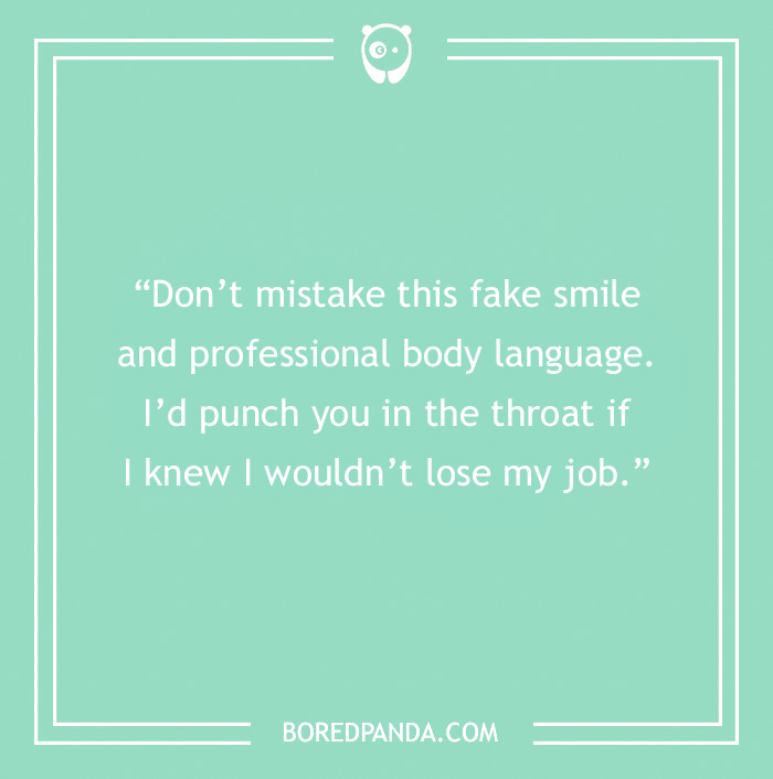 Quote on a teal background with witty comeback about fake smiles and professionalism.